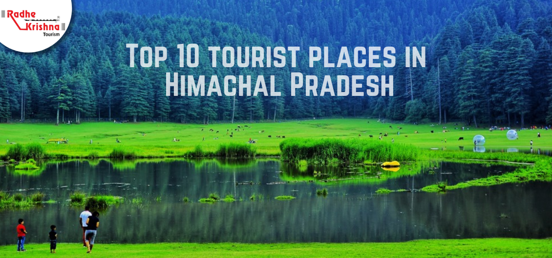 Top 10 Tourist Places in Himachal Pradesh